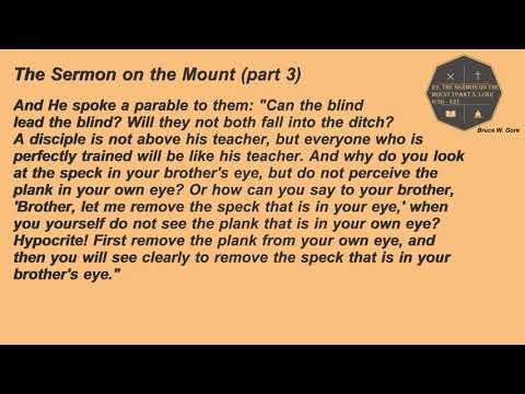 22. The Sermon on the Mount (part 3, Luke 6:36-42)