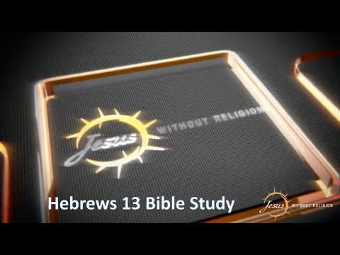 Hebrews 13 Bible Study | Grace Based Bible Study