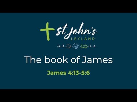 Sunday 7th February 2021 - James 4:13-5:6