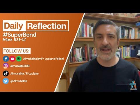 Daily Reflection | Mark 10:1-12 | #SuperBond | February 25, 2022