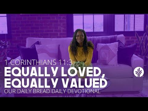 Equally Loved, Equally Valued | 1 Corinthians 11:3 | Our Daily Bread Video Devotional