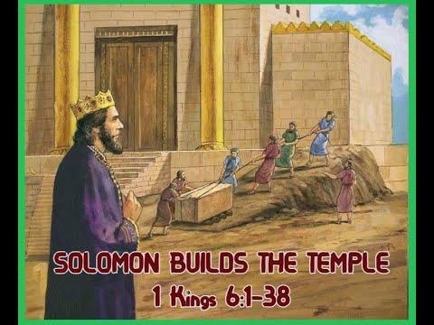 SOLOMON BUILDS THE TEMPLE | 1 Kings 6:1-38
