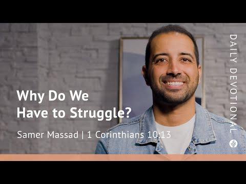 Why Do We Have to Struggle? | 1 Corinthians 10:13 | Our Daily Bread Video Devotional