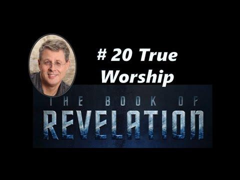 Revelation Episode 20. True Worship. Revelation 4: 6-11