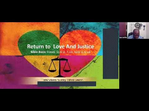 Sunday School Lesson (May 31, 2020) Return to Love and Justice Hosea 11:1-2, 7-10; 12:1-2, 6-14