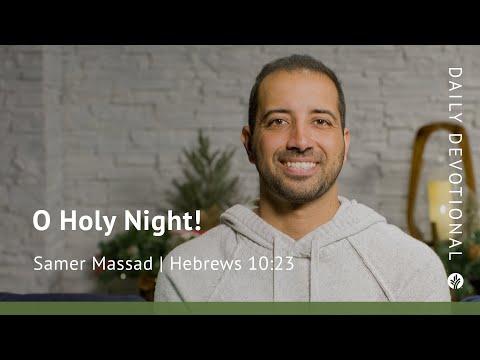 O Holy Night! | Hebrews 10:23 | Our Daily Bread Video Devotional
