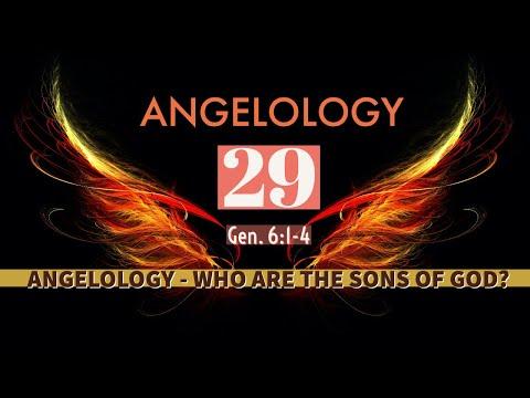 Angelology 29. Who Are the Sons of God? Genesis 6:1-4 - Part 1