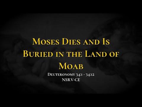Moses Dies and Is Buried in the Land of Moab - Holy Bible, Deuteronomy 34:1-34:12