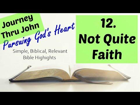Not Quite Faith (Pursuing God’s Heart - John 12:42-43)