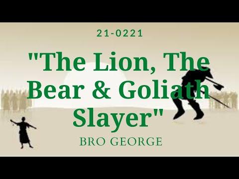 21-0221 - Bro George | "The Lion, The Bear & Goliath Slayer" - I Samuel 18:9-19