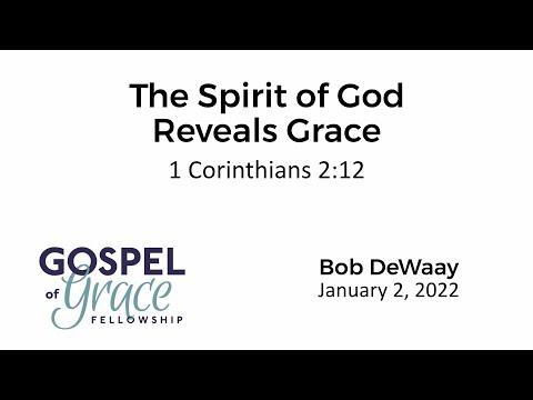 The Spirit of God Reveals Grace (1 Corinthians 2:12)
