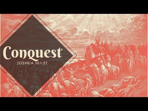 Conquest | Joshua 10:1-27