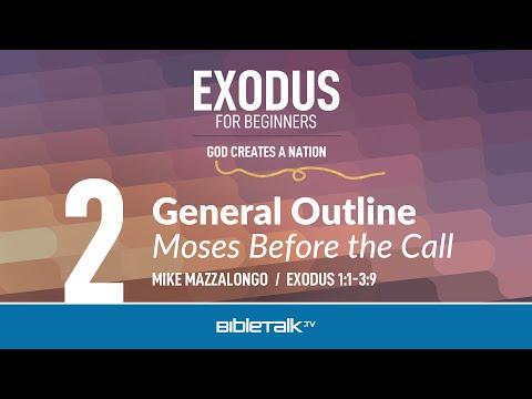 General Outline of Exodus: Moses Before the Call (Exodus 1:1-3:9) – Mike Mazzalongo | BibleTalk.tv