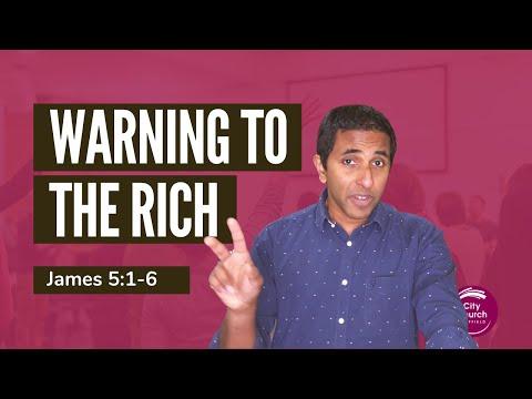 Warning to the Rich - A Sermon on James 5:1-6