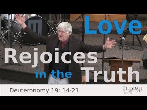 “Love Rejoices in the Truth” – Deuteronomy 19:14-21