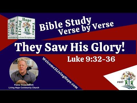 They Saw His Glory!  - Luke 9:32-36  -  Living Hope Today