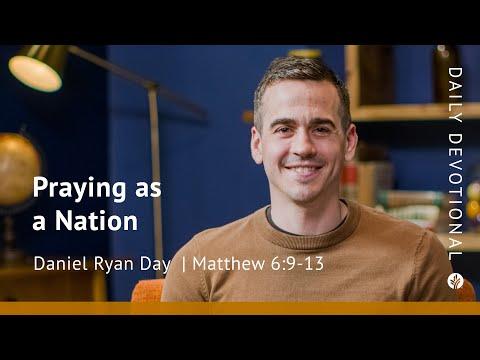 Praying as a Nation | Matthew 6:9–13 | Our Daily Bread Video Devotional