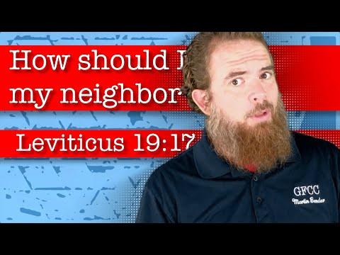 How should I treat my neighbor? - Leviticus 19:17-18