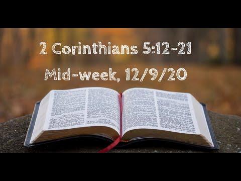Mid-week Service 2 Corinthians 5:12-21 | 12/09/20