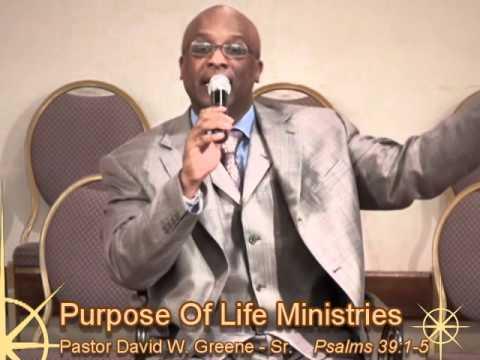 Purpose of Life Ministries Sermon - Psalms 39:1-5