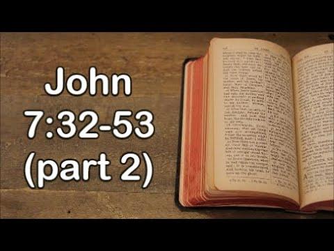 John 7:32-53 (Part 2)