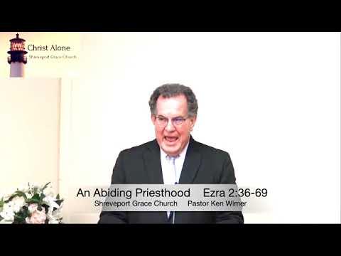 An Abiding Priesthood - Ezra 2:36-69 - Full message