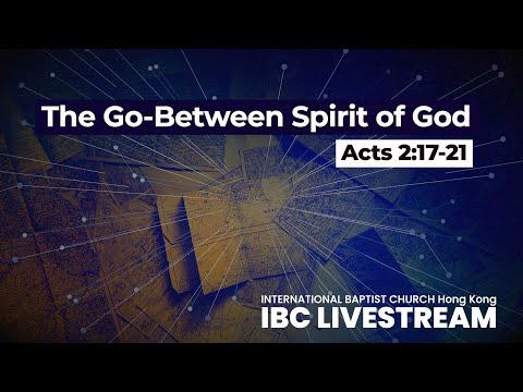IBC Sermon LiveStream_The Go-Between Spirit of God (Acts 2:17-21)_25Apr021