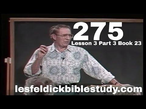 275 - Les Feldick Bible Study Lesson 3 - Part 3 - Book 23 - Romans 8:31-39