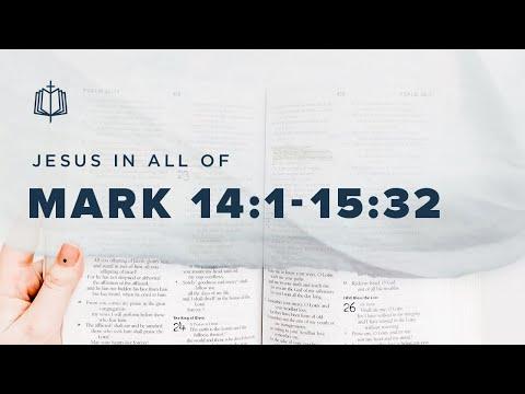 ANOINTED, ARRESTED, AND ACCUSED | Bible Study | Mark 14:1-15:32