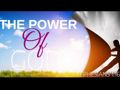 The Power OF God (Ephesians 1:16-21).