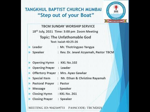 TBCM SUNDAY WORSHIP SERVICE,18th July 2021, Topic : The Unfathomable God. Text: Isaiah 40: 25-26