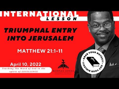 Triumphal Entry into Jerusalem, Matthew 21:1-11, April 10, 2021, Sunday school lesson, International