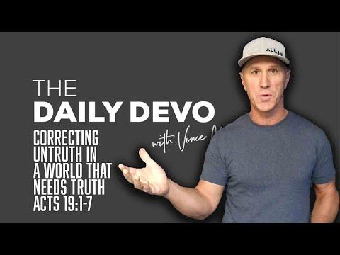 Correcting Untruth In A World That Needs Truth | Devotional | Acts 19:1-7