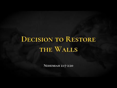 Decision to Restore the Walls - Holy Bible, Nehemiah 2:17-2:20