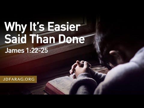 Why It’s Easier Said Than Done, James 1:22-25 – April 3rd, 2022