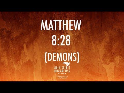 Matthew 8:28 (Demons) - Bible Study with HSI - 03/09/2018