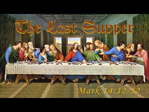 The Last Supper | Mark 14:12-52