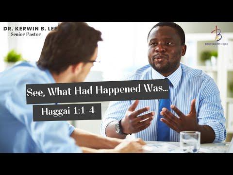 3/20/2022  See, What Had Happened Was... - Haggai 1:1-4