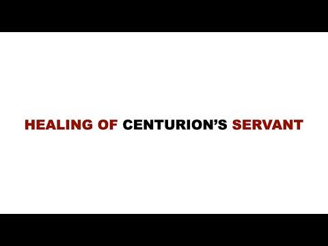 HEALING OF CENTURION’S SERVANT | Luke 7:1 - 10 | healing the centurion's servant summary
