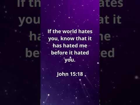 THEY WANT TO HATE US! | MEMORIZE HIS VERSES TODAY | John 15:18
