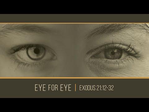 Eye For Eye // Exodus 21:12-32