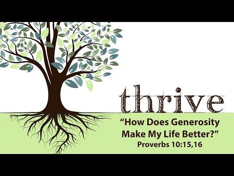 Thrive: "How Does Generosity Make My Life Better?" Proverbs 10:15-16