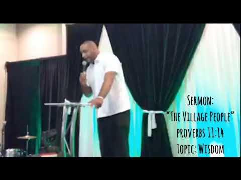 Sermon Highlights: “The Village People” from Proverbs 11:14 ????Topic: Wisdom/Reaching the “Left”