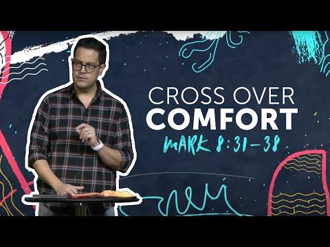 Cross Over Comfort | Mark 8:31-38