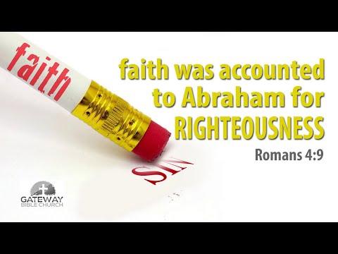 The Footsteps of Faith! Righteousness Accounted (Romans 4:1-16)