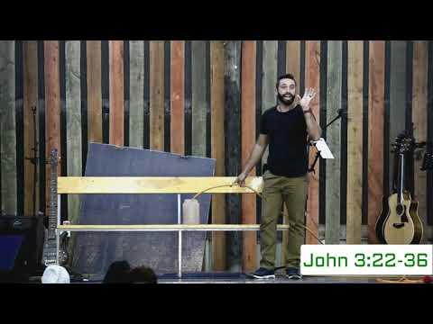 Increasing and Decreasing, John 3:22-36 ~ Josh Lawrence