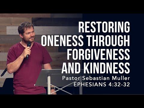 Ephesians 4:31-32, Restoring Oneness Through Forgiveness and Kindness