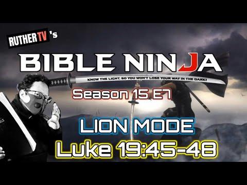 BIBLE NINJA S15:E7 | LION MODE | LUKE 19:45 - 48