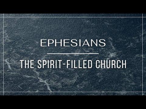 The Spirit-Filled Church - Ephesians 5:20-21 (Pastor Robb Brunansky)