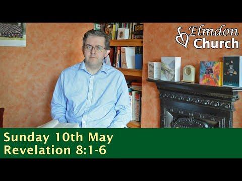 Sermon for Sunday 10th May - Revelation 8:1-6
